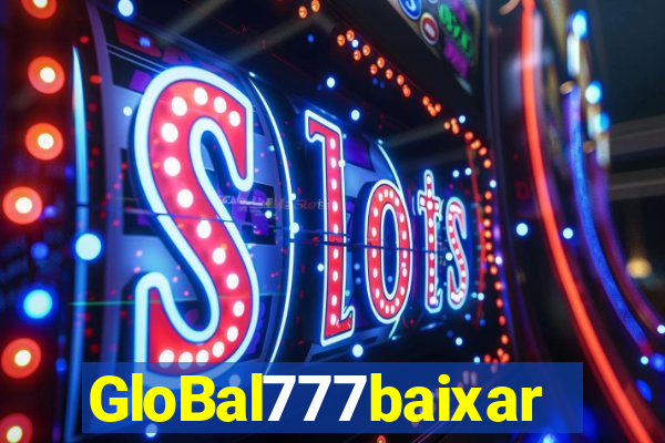 GloBal777baixar