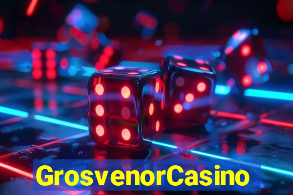 GrosvenorCasino