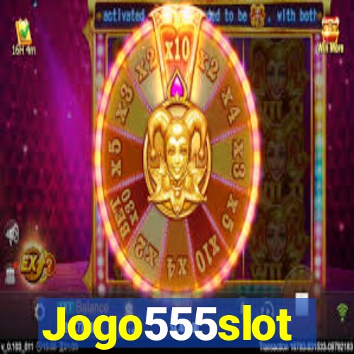 Jogo555slot