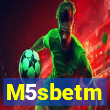 M5sbetm