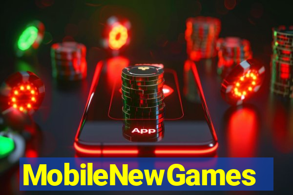 MobileNewGames