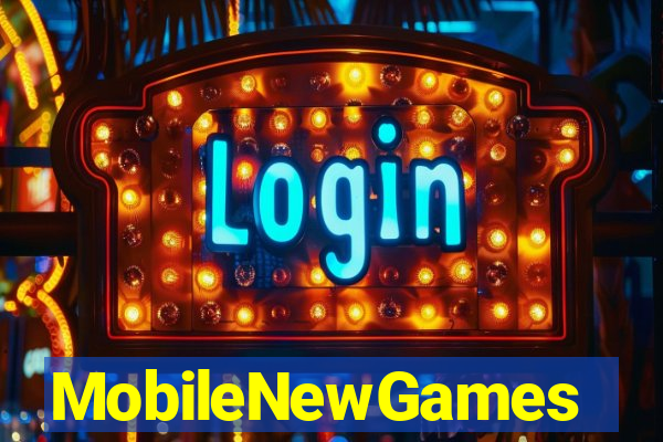 MobileNewGames