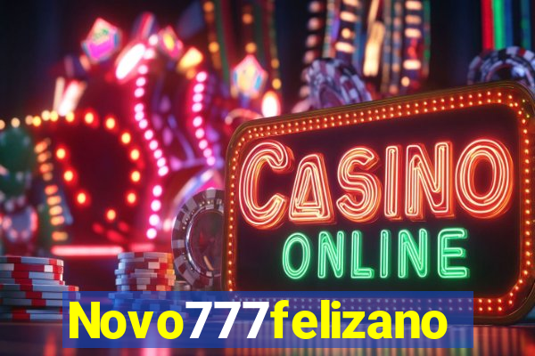 Novo777felizano