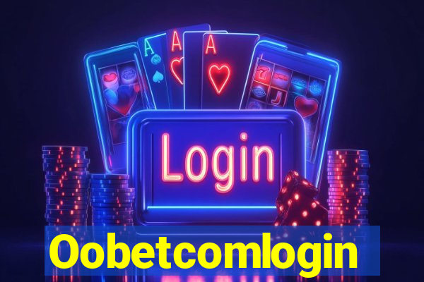 Oobetcomlogin