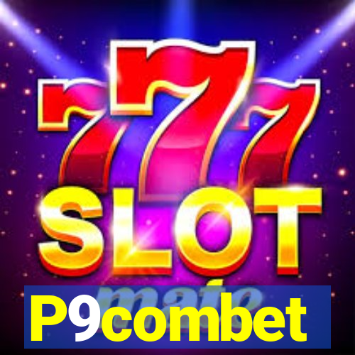 P9combet