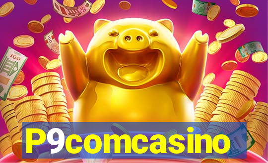 P9comcasino