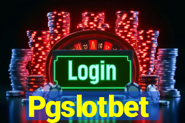 Pgslotbet