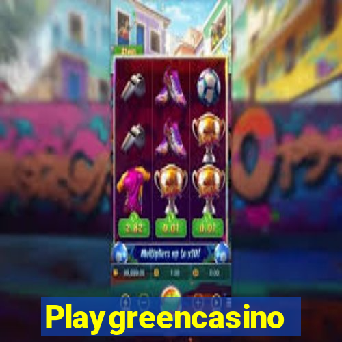 Playgreencasino