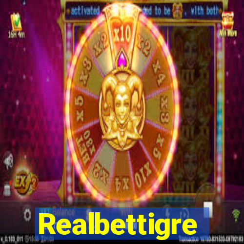 Realbettigre