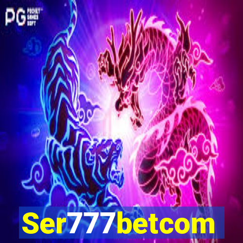 Ser777betcom