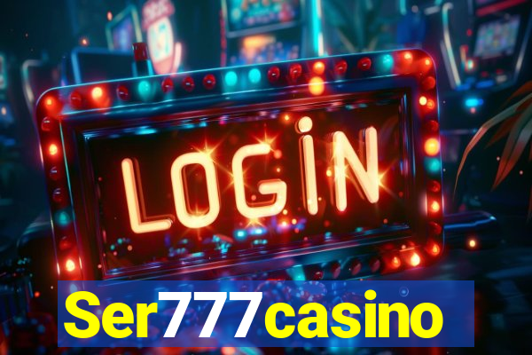 Ser777casino