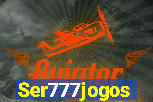 Ser777jogos