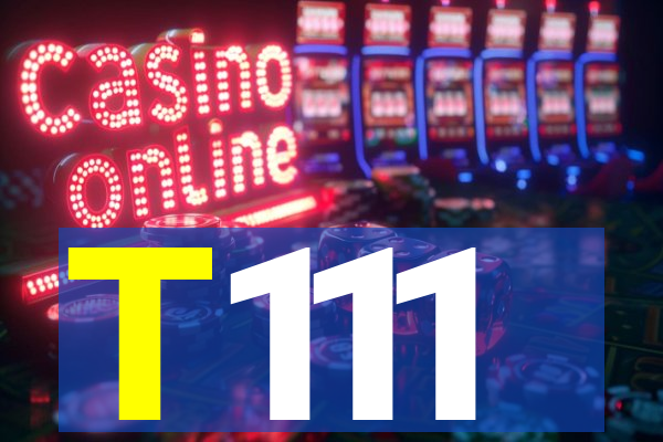 T111