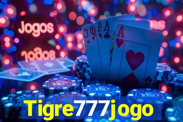 Tigre777jogo