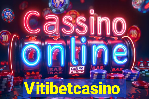 Vitibetcasino