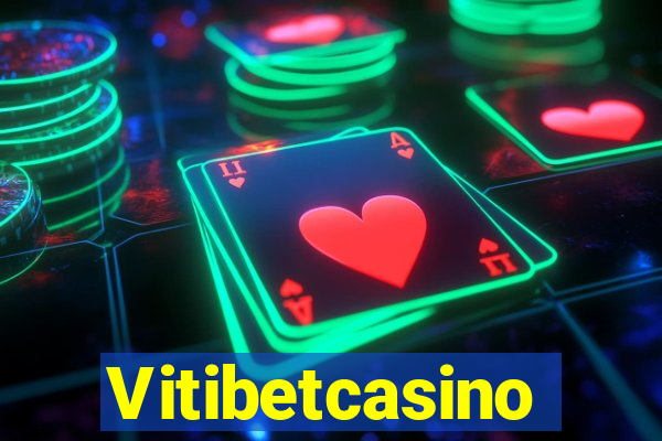 Vitibetcasino