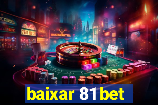 baixar 81 bet