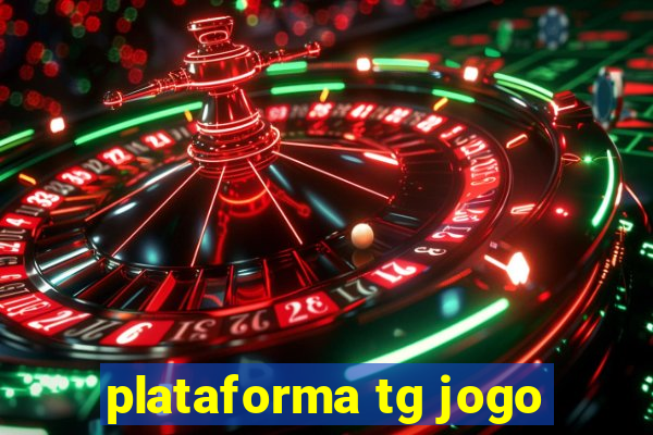 plataforma tg jogo