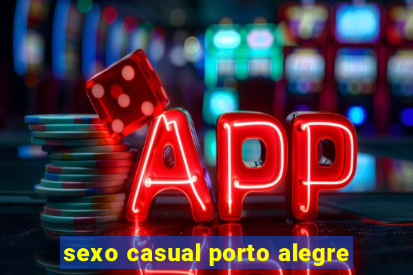 sexo casual porto alegre