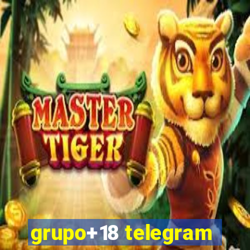 grupo+18 telegram