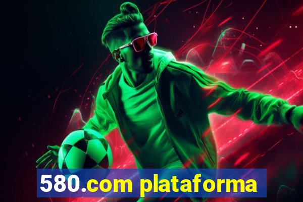 580.com plataforma