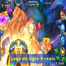 jogo do tigre 5 reais