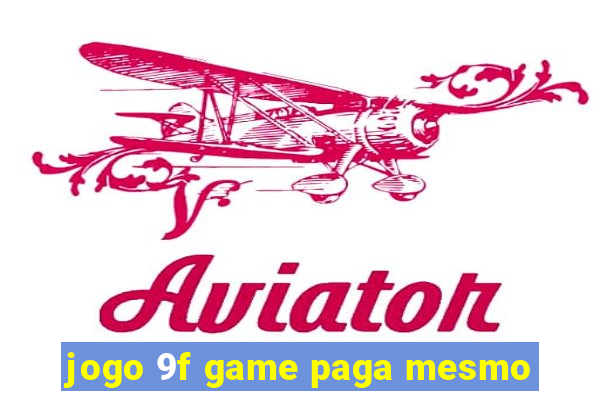 jogo 9f game paga mesmo