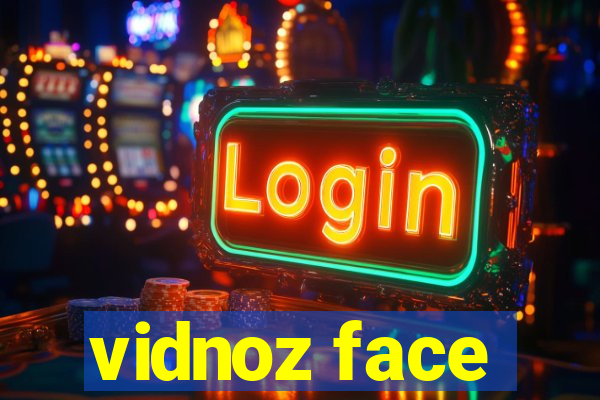 vidnoz face