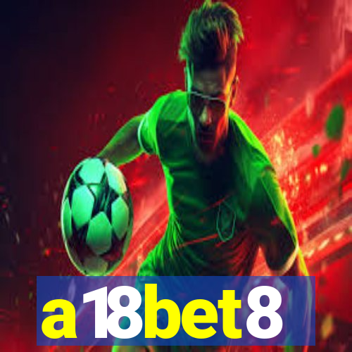 a18bet8