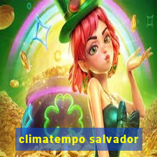 climatempo salvador