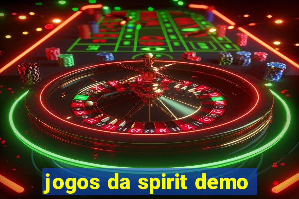 jogos da spirit demo