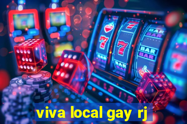 viva local gay rj