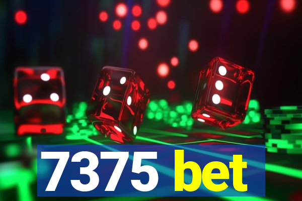 7375 bet