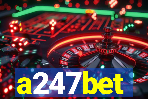 a247bet