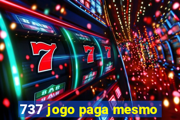 737 jogo paga mesmo