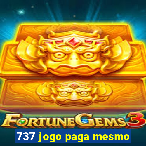 737 jogo paga mesmo