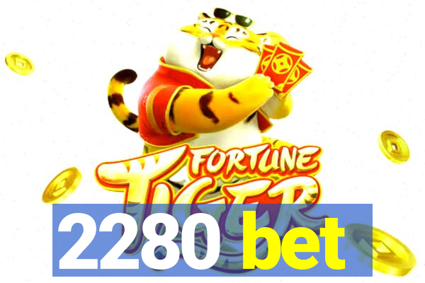 2280 bet