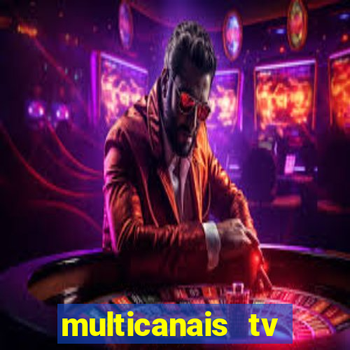 multicanais tv online ao vivo