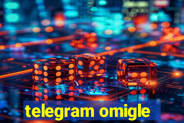 telegram omigle