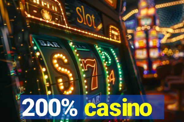 200% casino