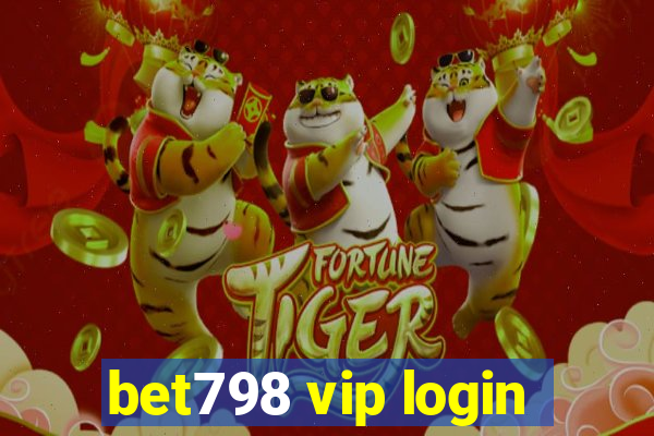 bet798 vip login