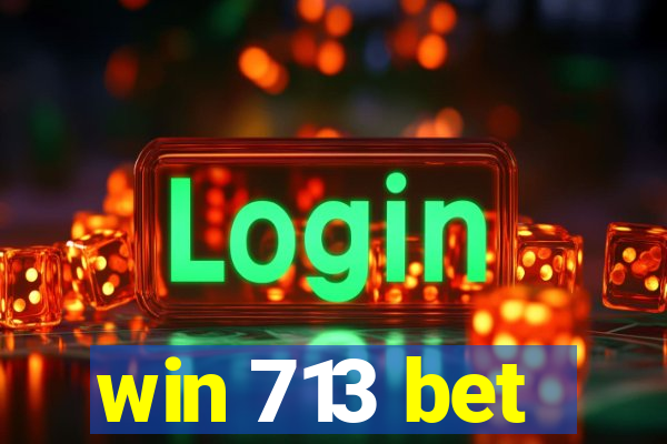 win 713 bet