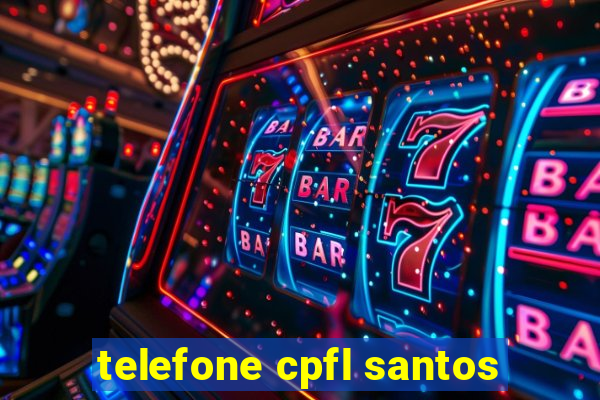 telefone cpfl santos