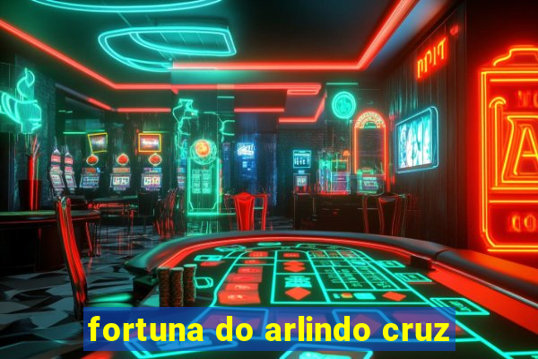 fortuna do arlindo cruz