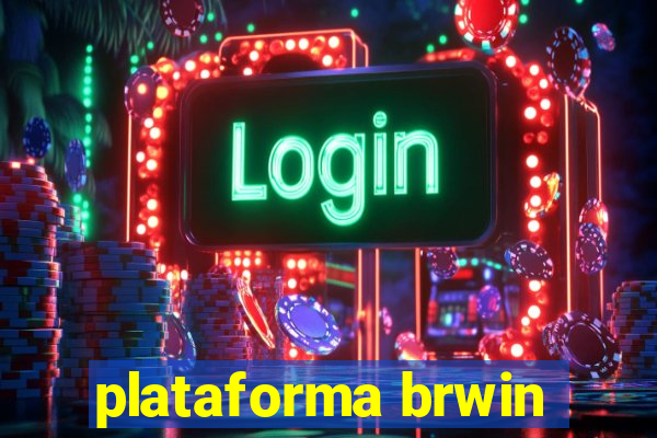 plataforma brwin