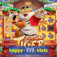 happy 777 slots paga mesmo