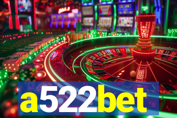 a522bet