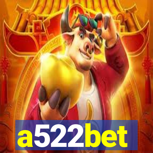 a522bet