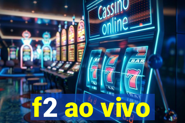 f2 ao vivo