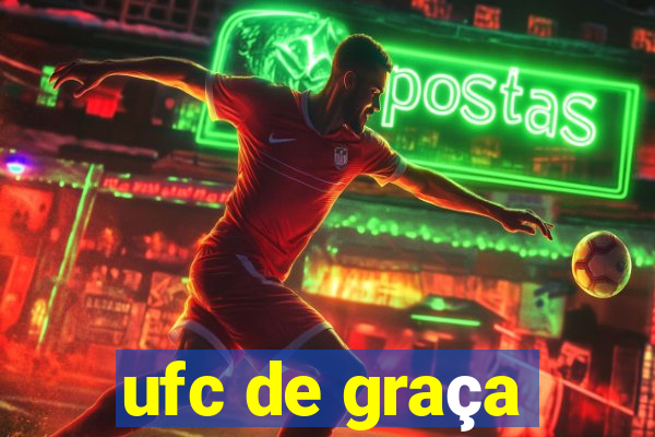 ufc de graça